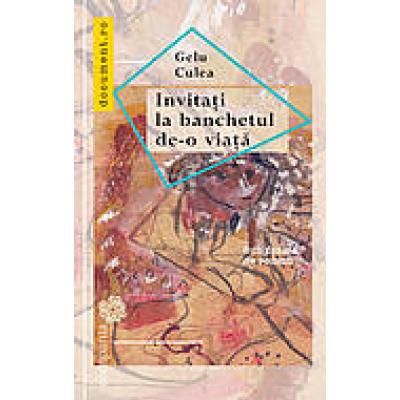 INVITATI LA BANCHETUL DE-O VIATA